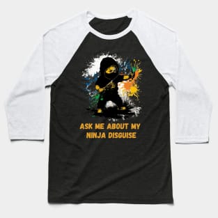 Ninja Kidz, Ask Me About My Ninja Disguise Baseball T-Shirt